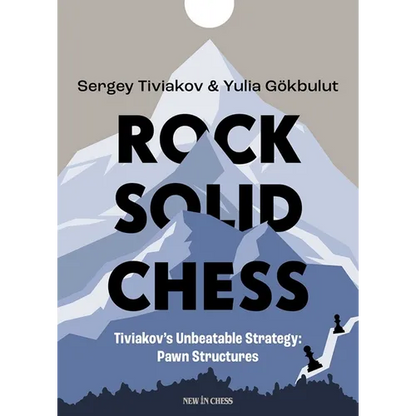 Rock Solid Chess: Tiviakov's Unbeatable Strategies: Pawn Structures - Paperback