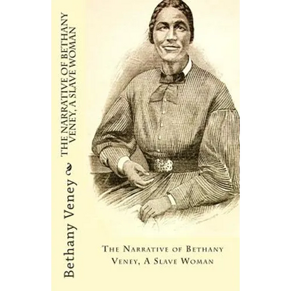 The Narrative of Bethany Veney, A Slave Woman - Paperback