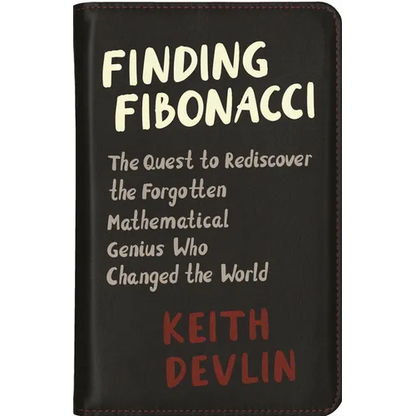 Finding Fibonacci: The Quest to Rediscover the Forgotten Mathematical Genius Who Changed the World - Paperback