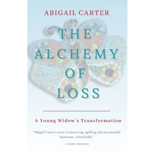 The Alchemy of Loss: A Young Widow's Transformation - Paperback