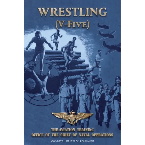 WRESTLING (V-Five) The Aviation Training Office of the Chief of Naval Operations - Paperback