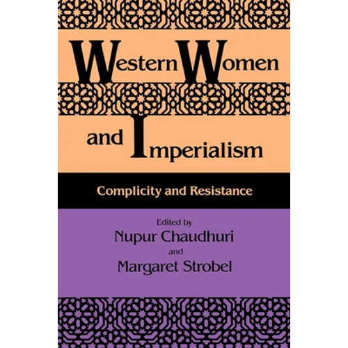 Western Women and Imperialism: Complicity and Resistance - Paperback