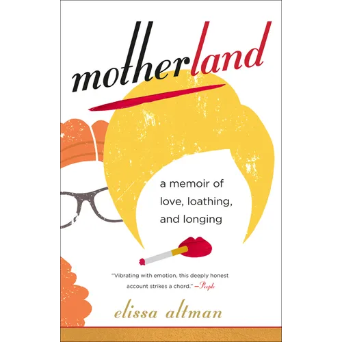 Motherland: A Memoir of Love, Loathing, and Longing - Paperback