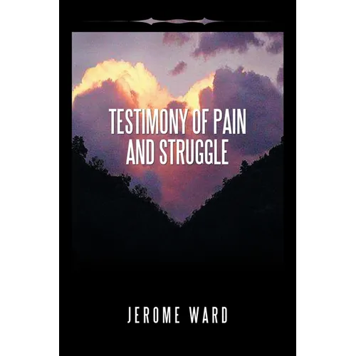 Testimony of Pain and Struggle - Paperback