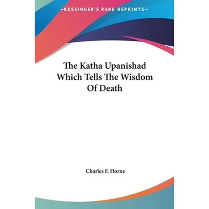 The Katha Upanishad Which Tells The Wisdom Of Death - Hardcover