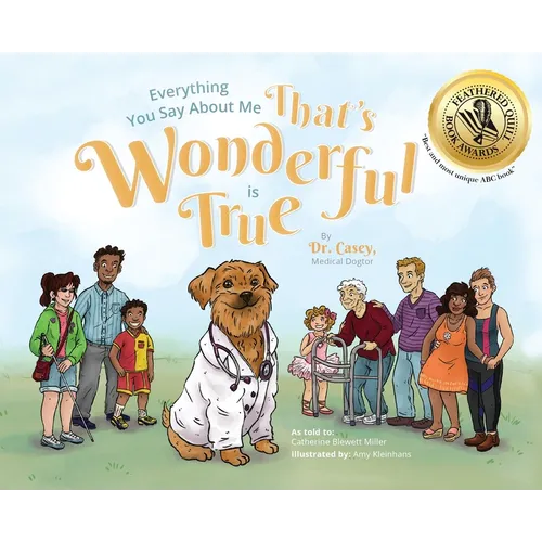 Everything You Say About Me That's Wonderful is True - Hardcover
