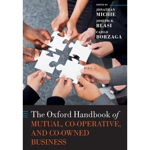 The Oxford Handbook of Mutual, Co-Operative, and Co-Owned Business - Paperback