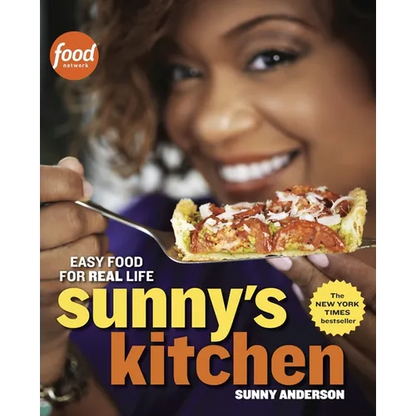 Sunny's Kitchen: Easy Food for Real Life: A Cookbook - Paperback
