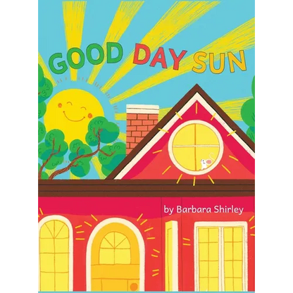 Good Day Sun - Hardcover
