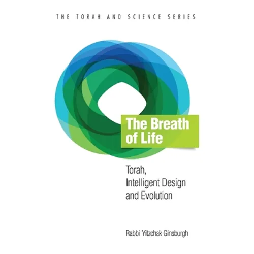 The Breath of Life: Torah, Intelligent Design and Evolution - Hardcover