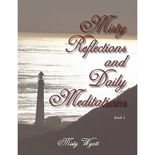 Misty Reflections and Daily Meditations - Paperback