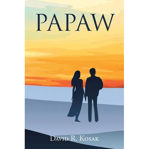 Papaw: A novel about God's power of forgiveness - Paperback