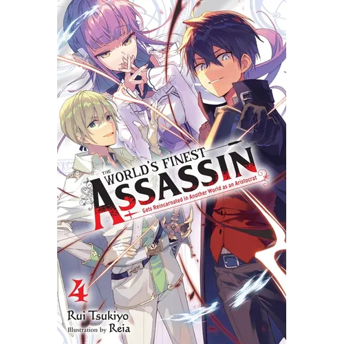 The World's Finest Assassin Gets Reincarnated in Another World as an Aristocrat, Vol. 4 (Light Novel) - Paperback