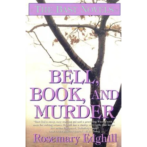 Bell, Book, and Murder: The Bast Mysteries (Speak Daggers to Her, Book of Moons, the Bowl of Night) - Paperback