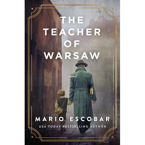 The Teacher of Warsaw: A WWII Novel - Hardcover