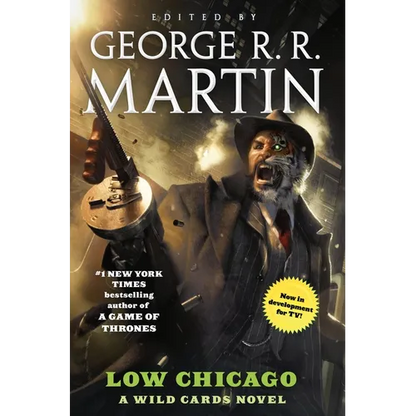 Low Chicago: A Wild Cards Novel (Book Two of the American Triad) - Paperback