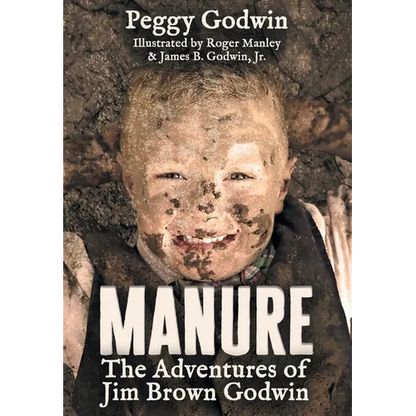 Manure: The Adventures of Jim Brown Godwin - Hardcover