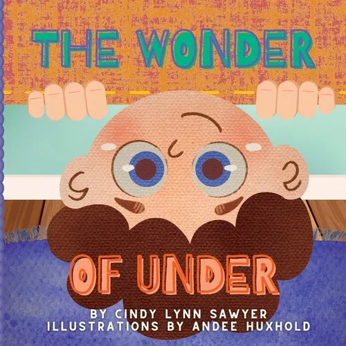 The Wonder of Under: A STEM + SEL Adventure Book for Kids - Paperback
