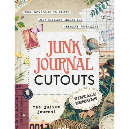 Junk Journal Cutouts: Vintage Designs: From Botanicals to Travel, 350+ Timeless Images for Creative Journaling - Paperback