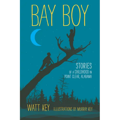 Bay Boy: Stories of a Childhood in Point Clear, Alabama - Hardcover
