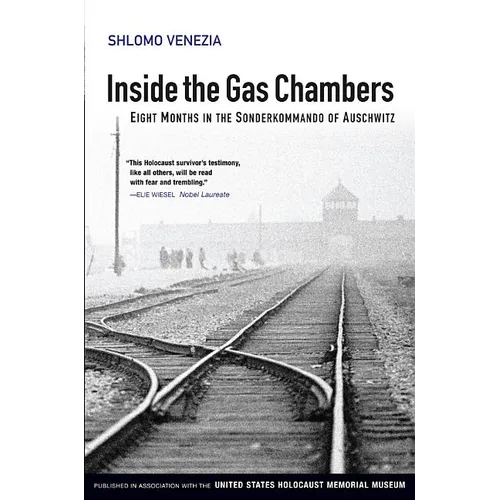 Inside the Gas Chambers: Eight Months in the Sonderkommando of Auschwitz - Paperback