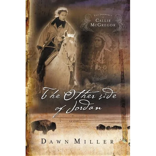 The Other Side of Jordan: The Journal of Callie McGregor Series, Book 2 - Paperback