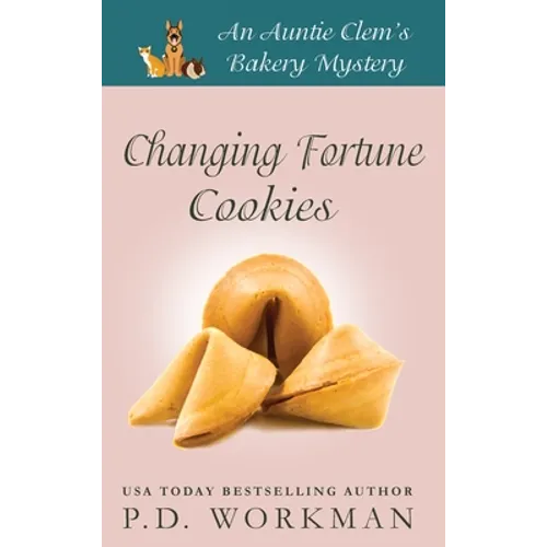 Changing Fortune Cookies: A Cozy Culinary & Pet Mystery - Hardcover