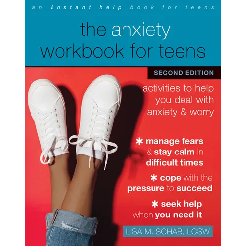 The Anxiety Workbook for Teens: Activities to Help You Deal with Anxiety and Worry - Paperback
