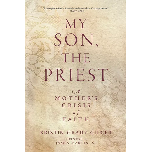 My Son, the Priest: A Mother's Crisis of Faith - Paperback