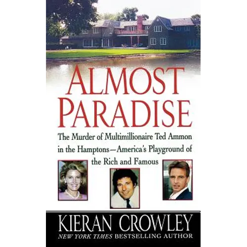 Almost Paradise: The East Hampton Murder of Ted Ammon - Paperback