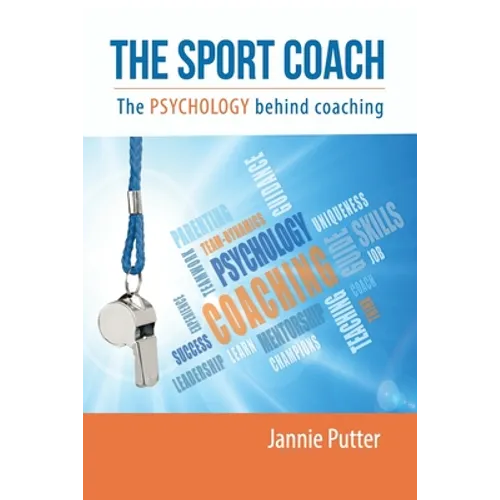The Sport Coach: The Psychology behind coaching - Paperback
