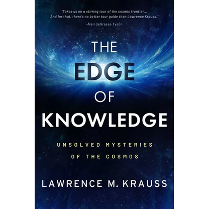 The Edge of Knowledge: Unsolved Mysteries of the Cosmos - Hardcover