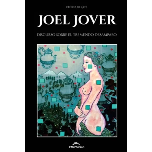 Discurso sobre el tremendo desamparo - Paperback
