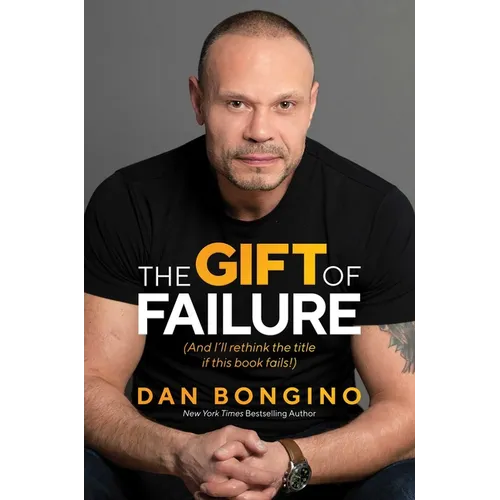 The Gift of Failure: (And I'll Rethink the Title If This Book Fails!) - Hardcover
