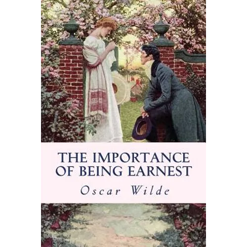 The Importance of Being Earnest - Paperback