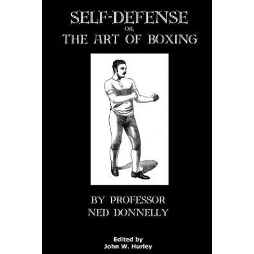 Self-Defense Or The Art Of Boxing - Paperback