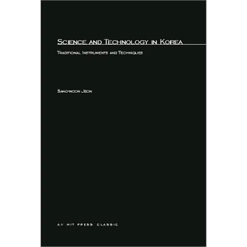 Science and Technology in Korea: Traditional Instruments and Techniques - Paperback