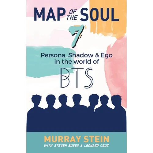 Map of the Soul - 7: Persona, Shadow & Ego in the World of BTS - Paperback