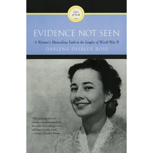 Evidence Not Seen: A Woman's Miraculous Faith in the Jungles of World War II - Paperback