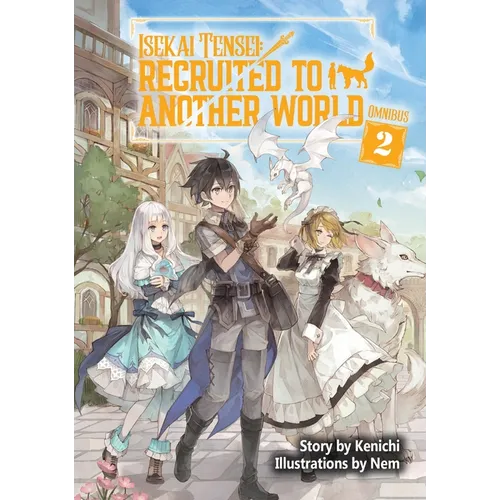 Isekai Tensei: Recruited to Another World: Omnibus 2 (Light Novel) - Paperback
