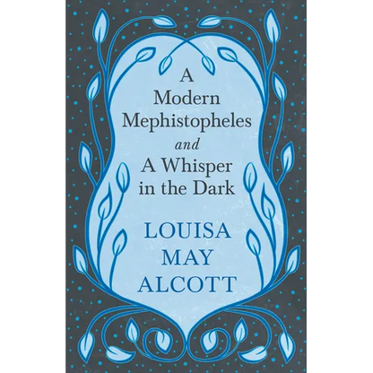 A Modern Mephistopheles, and A Whisper in the Dark - Paperback