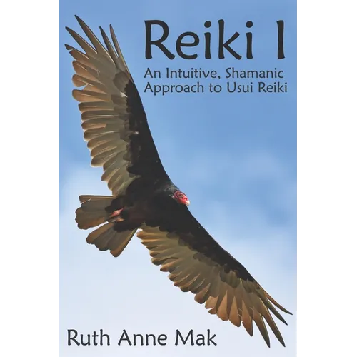 Reiki I: An Intuitive, Shamanic Approach to Usui Reiki - Paperback
