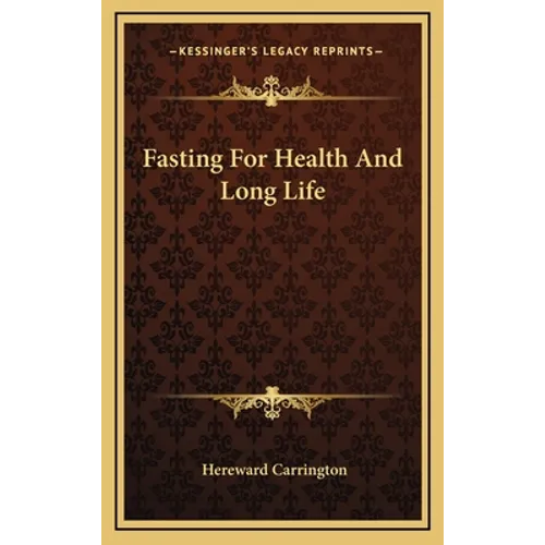 Fasting For Health And Long Life - Hardcover