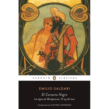 El Corsario Negro - Los Tigres de Mompracem - El Rey del Mar / The Black Corsair ? the Tigers of Mompracem ? the King of the Sea - Paperback