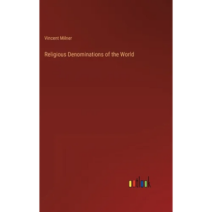 Religious Denominations of the World - Hardcover