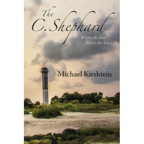 The C. Shephard: Where the Soul Meets the Sand - Paperback