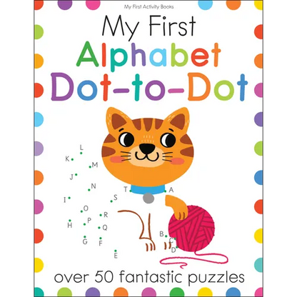 My First Alphabet Dot-To-Dot: Over 50 Fantastic Puzzles - Paperback