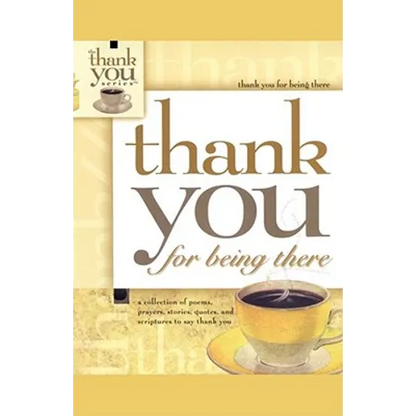 Thank You for Being There - Paperback