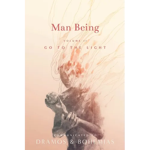 Man Being Volume 2: Go to the Light - Paperback