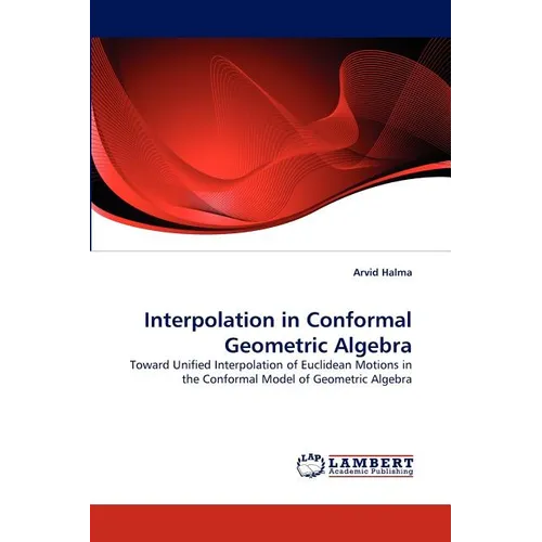 Interpolation in Conformal Geometric Algebra - Paperback